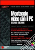 Montaggio video con il PC. Con CD-ROM libro