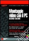 Montaggio video con il PC. Con CD-ROM libro