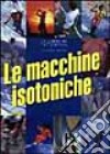 Macchine Isotoniche, Le libro