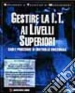 Gestire la IT ai livelli superiori. Casi e procedure di controllo direzione libro