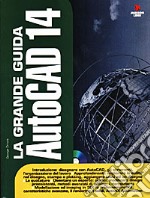 La grande guida Autocad 14. Con CD-ROM libro