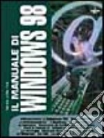 Il manuale di Windows '98 libro