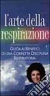 L'arte della respirazione. Con 2 videocassette libro