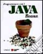 Programmare con Java Beans libro