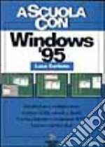 Windows '95. Per le Scuole superiori