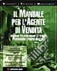 Il manuale per l'agente di vendita libro