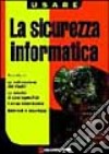 Usare la sicurezza informatica libro