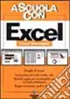 Excel. Per le Scuole superiori libro