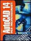 Autocad 14 per professionisti libro