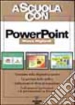 Power Point. Per le Scuole superiori libro