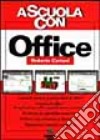 Office. Per le Scuole superiori libro