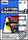 Lettere commerciali. Oltre 400 modelli già pronti in italiano, inglese, francese e tedesco. Con CD-ROM (2) libro