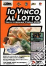 Io vinco al lotto. Con software libro