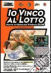 Io vinco al lotto. Con software libro