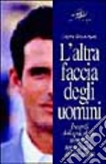 L'altra faccia degli uomini libro