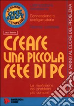 Creare una piccola rete di PC libro