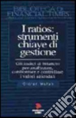 I ratios: strumenti chiave di gestione libro