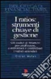 I ratios: strumenti chiave di gestione libro