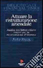 Attuare la ristrutturazione aziendale libro