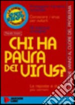 Chi ha paura dei virus?