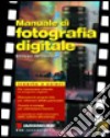 Manuale di fotografia digitale libro