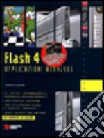 Flash 4. Applicazioni avanzate. Con CD-ROM