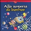 Alla scoperta di Internet libro