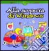 Alla scoperta di Windows libro