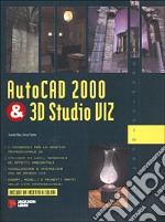 AutoCAD 2000 & 3D Studio Viz. Con CD-ROM