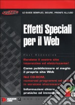 Effetti speciali per il Web. Con CD-ROM libro