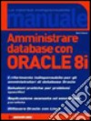 Amministrare database con Oracle 8i libro