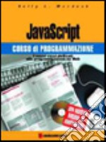 Javascript. Corso di programmazione. Con CD-ROM