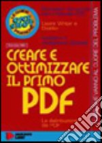 Creare e ottimizzare il primo PDF. Con CD-ROM libro