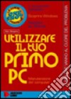 Utilizzare il tuo primo PC libro