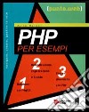 PHP per esempi. Con CD-ROM libro