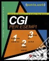 CGI per esempi. Con CD-ROM libro