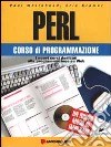 Perl. Corso di programmazione. Con CD-ROM libro