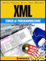 XML. Corso di programmazione. Con CD-ROM