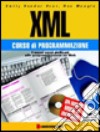 XML. Corso di programmazione. Con CD-ROM libro