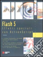 Flash 5. Effetti speciali con Actionscript