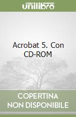 Acrobat 5. Con CD-ROM libro