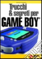 Trucchi & segreti per Gameboy