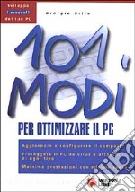 Centouno modi per ottimizzare il PC libro