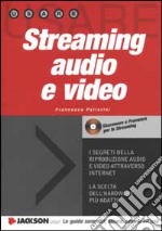 Streaming audio e video. Con CD-ROM libro