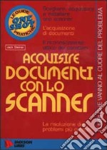 Acquisire documenti con lo scanner libro