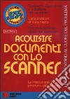 Acquisire documenti con lo scanner libro