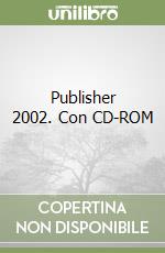 Publisher 2002. Con CD-ROM libro