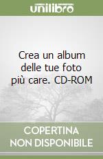 Crea un album delle tue foto più care. CD-ROM libro