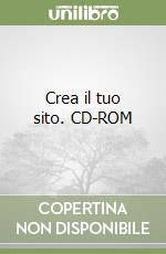 Crea il tuo sito. CD-ROM libro