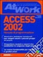 Access 2002. Manuale di programmazione. Con CD-ROM